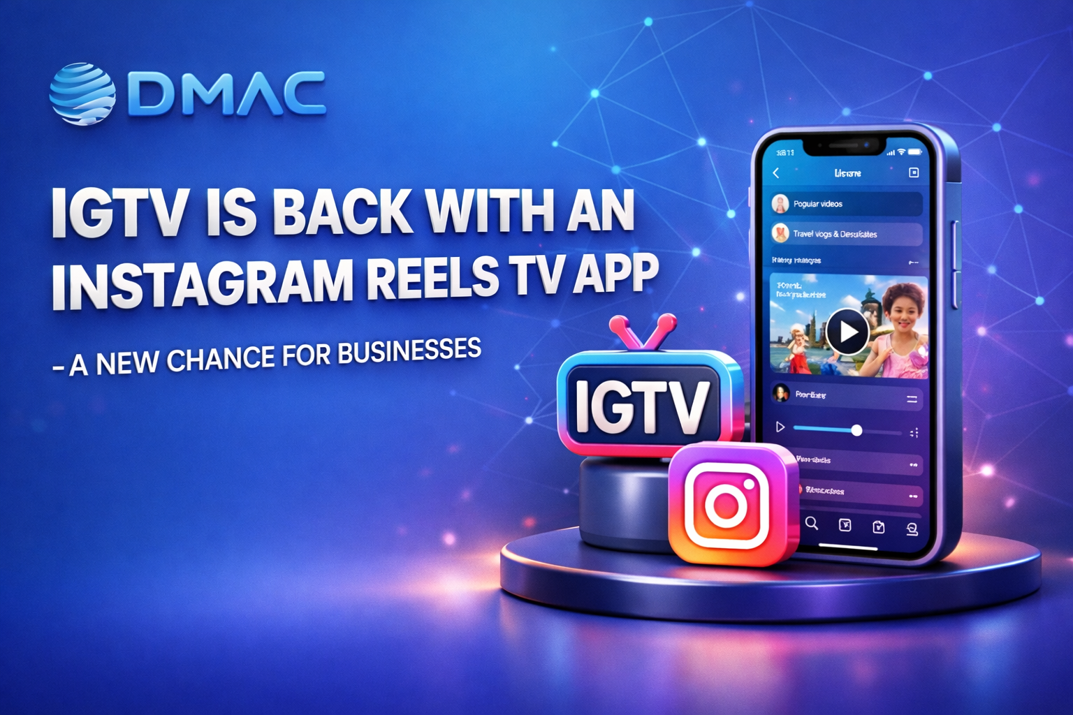 IGTV is Back with an Instagram Reels TV App-A New Chance for Businesses