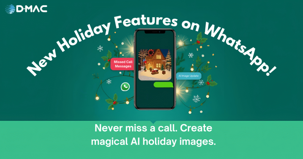 WhatsApp Introduces Two New Holiday Features – Missed Call Messages and AI Image Updates